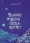 Quanto resta della notte? libro