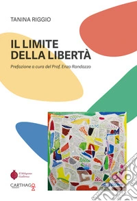 Il limite della libertà libro