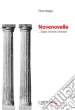 Novenovelle... Sogni, ricordi, fantasie libro