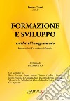 Formazione e sviluppo. Antidoti all'assoggettamento. Immanuale di formazione informale libro di Turrisi R. (cur.)