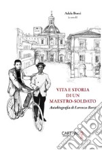 Vita e storia di un maestro-soldato. Autobiografia di Lorenzo Borzì