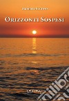 Orizzonti sospesi libro di Iacono Umberto