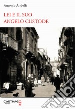 Lei e il suo angelo custode libro