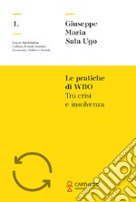 Le pratiche di WBO tra crisi e insolvenza libro