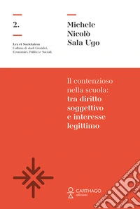 Il contenzioso nella scuola: tra diritto soggettivo e interesse legittimo libro
