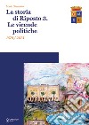 La storia di Riposto 3. Le vicende politiche 1578/2013 libro di Giannetto Mario