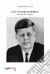 John Fitzgerald Kennedy. Il leader del mondo libro