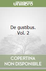 De gustibus. Vol. 2