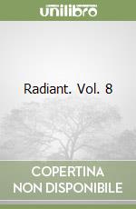 Radiant. Vol. 8