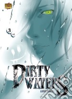 Dirty Waters. Vol. 3