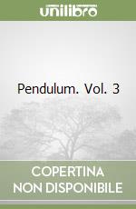 Pendulum. Vol. 3