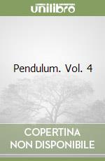 Pendulum. Vol. 4