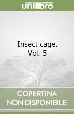 Insect cage. Vol. 5 libro