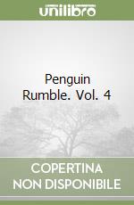 Penguin Rumble. Vol. 4