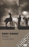 Vincoli. Alle origini di Holt libro di Haruf Kent