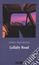 Lullaby Road. La serie del deserto. Vol. 1 libro