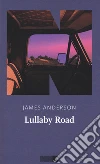 Lullaby Road. La serie del deserto. Vol. 1 libro