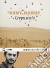 Crepuscolo. Trilogia della pianura letto da Vinicio Marchioni. Audiolibro. CD Audio formato MP3. Vol. 2 libro