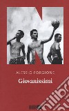 Giovanissimi libro di Forgione Alessio