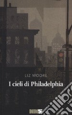 I cieli di Philadelphia libro