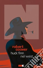 Huck Finn nel West  libro usato