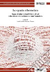 Lo spazio cibernetico. Rapporti giuridici pubblici e privati nella dimensione nazionale e transfrontaliera libro