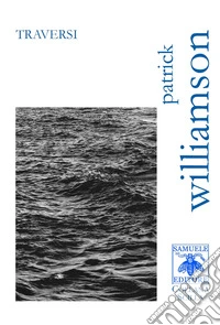Traversi. Ediz. italiana e inglese