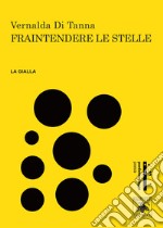 Fraintendere le stelle libro