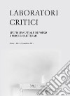 Laboratori critici. Rivista semestrale di poesia e percorsi letterari (2021). Vol. 0: Le risorse del silenzio libro