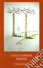 Ugo La Pietra. Segnale/Portale. Architettura/Natura. Brufa 21 novembre 2021. Ediz. illustrata libro