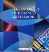 Elio Mariucci. Equilibri solidi-Stabile Balance. Catalogo della mostra (Frankfurter Westend Galerie, 2 aprile-25 maggio 2022). Ediz. italiana e tedesca libro di Fiorucci L. (cur.)