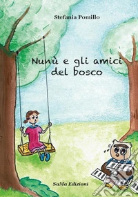 Nunù e gli amici del bosco libro