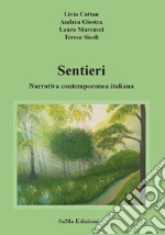 Sentieri. Narrativa contemporanea italiana. Nuova ediz. libro