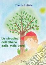 La stradina dell'albero delle mele verdi libro