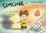 Simone & Duendy. La magia più grande. Nuova ediz.