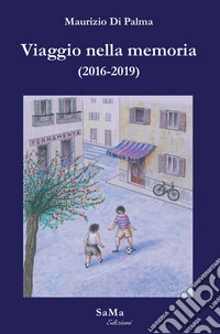 Viaggio nella memoria (2016-2019) libro