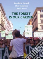 The forest is our garden