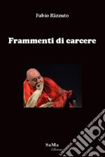 Frammenti di carcere libro