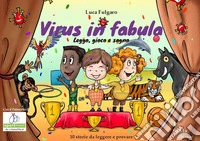Virus in fabula. Leggo, gioco, sogno libro