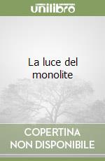 La luce del monolite