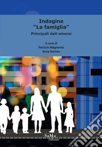 Indagine «La famiglia». Principali dati emersi libro