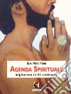 Agenda spirituale. Migliorarsi in 52 settimane libro