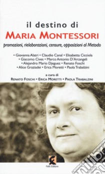 Il metodo Montessori. Nuova ediz. - Maria Montessori - Libro