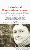 Il destino di Maria Montessori. Promozioni, rielaborazioni, censure, opposizioni al metodo libro