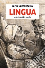 Lingua. Estetica della soglia