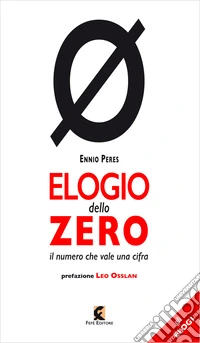 Elogio dello zero. Il numero che vale una cifra