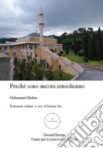 Perché sono ancora musulmano. Ediz. per la scuola libro