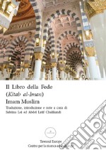 Il libro della fede. (Kitab al Iman) libro