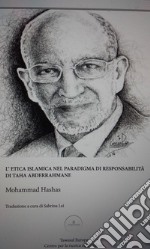 L'etica islamica nel paradigma di responsabilità di Taha Abderrahmane libro