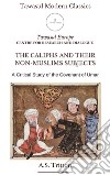 The caliphs and their non-muslims subjects. A critical study of the covenant of Umar libro